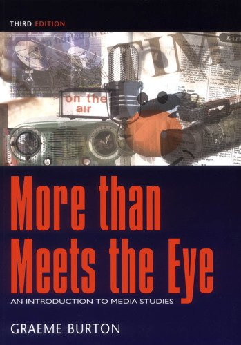 More than Meets the Eye: An Introduction to Media Studies