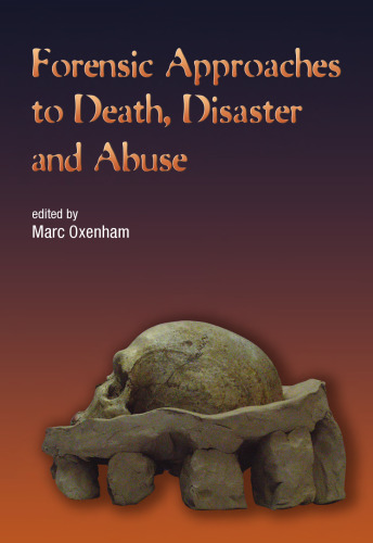 Forensic Approaches to Death, Disaster and Abuse