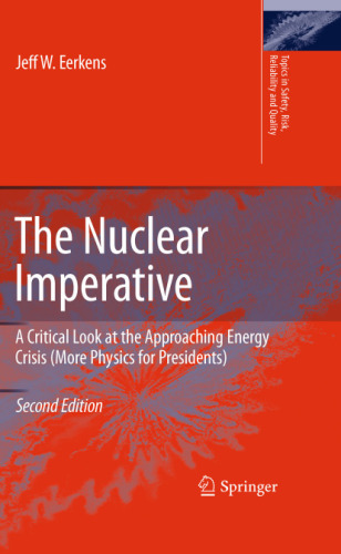 The Nuclear Imperative: A Critical Look at the Approaching Energy Crisis (More Physics for Presidents)