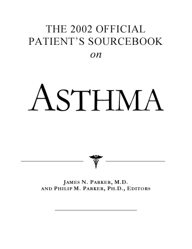 The 2002 Official Patient's Sourcebook on Asthma