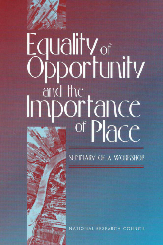 Equality of Opportunity and the Importance of Place: Summary of a Workshop