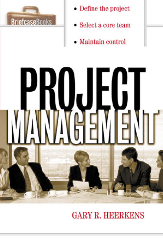 Project Management (The Briefcase Book Series)