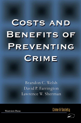 Costs and Benefits of Preventing Crime: Economic Costs and Benefits