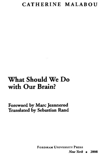 What Should We Do with Our Brain? (Perspectives in Continental Philosophy)