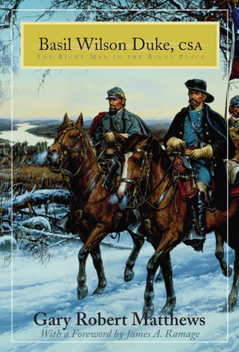 Basil Wilson Duke, CSA: The Right Man in the Right Place