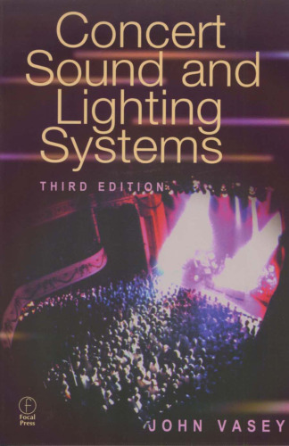 Concert Sound and Lighting Systems, Third Edition