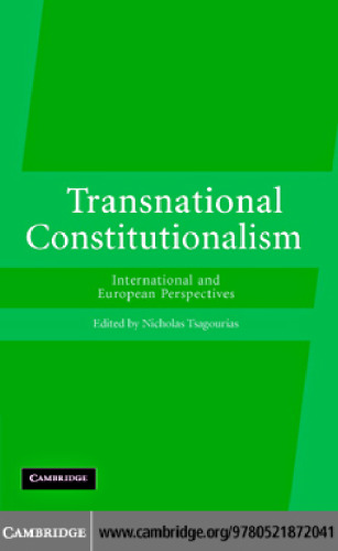 Transnational Constitutionalism: International and European Perspectives