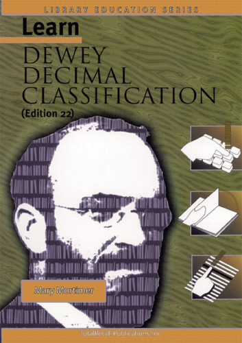 Learn Dewey Decimal Classification (Edition 22) First North American Edition (Library Education Series)