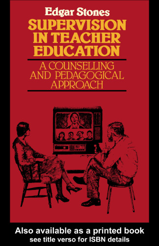 Supervision in Teacher Education: A Counselling and Pedagogical A