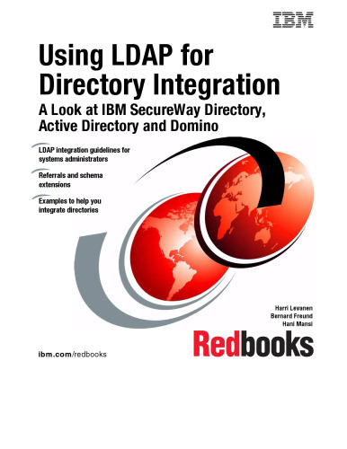 Using Ldap for Directory Integration: A Look at IBM Secureway Directory, Active Directory, and Domino