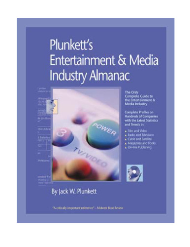 Plunkett's Entertainment & Media Industry Almanac 2010: Entertainment & Media Industry Market Research, Statistics, Trends & Leading Companies