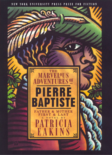The Marvelous Adventures of Pierre Baptiste: Father and Mother, First and Last