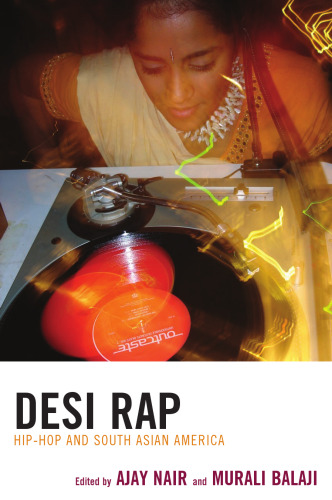 Desi Rap: South Asian Americans in Hip Hop