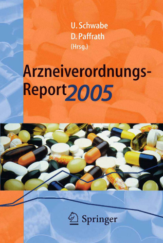Arzneiverordnungs-Report 2005: Aktuelle Daten, Kosten, Trends und Kommentare