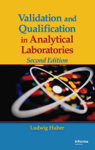Validation and Qualification in Analytical Laboratories, Second Edition