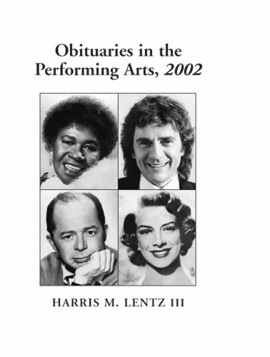 Obituaries in the Performing Arts, 2002: Film, Television, Radio, Theatre, Dance, Music, Cartoons and Pop Culture (Obituaries in the Performing Arts)