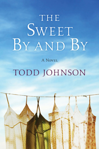 The Sweet By and By: A Novel