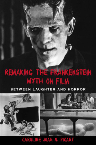 Remaking the Frankenstein Myth on Film: Between Laughter and Horror