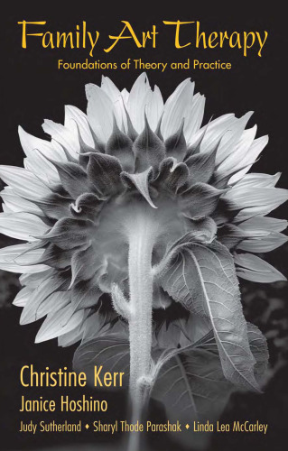 Family Art Therapy: Foundations of Theory and Practice (Family Therapy and Counseling)