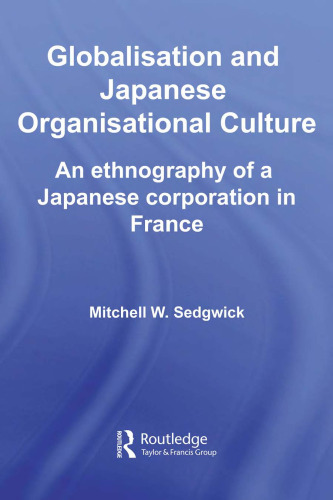Globalising Japanese Organisational Culture (Japan Anthropology Workshop Series)