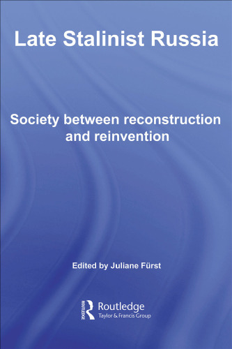 Late Stalinist Russia (Basees Routledge Series on Russian and East European Studies)