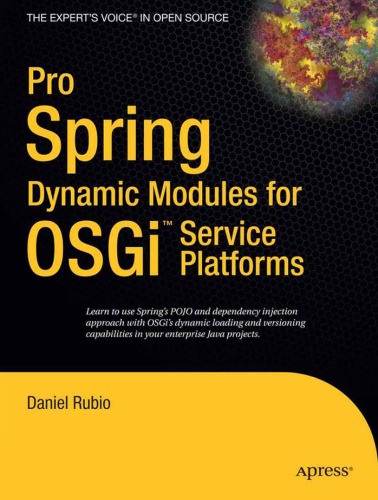 Pro Spring Dynamic Modules for OSGi™ Service Platforms