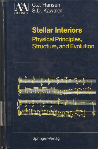 Stellar Interiors: Physical Principles, Structure, and Evolution (Astronomy and Astrophysics Library)