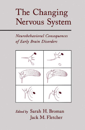 The Changing Nervous System: Neurobehavioral Consequences of Early Brain Disorders