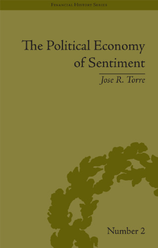 The Political Economy of Sentiment: Paper Credit And the Scottish Enlightenment in Early Republic Boston 1780-1820 (Financial History)