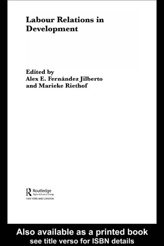 Labour Relations in Development (Routledge Studies in Development Economics)