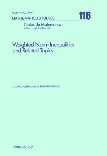Weighted Norm Inequalities and Related Topics (Mathematics Studies)