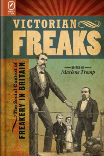 Victorian Freaks: The Social Context of Freakery in Britain