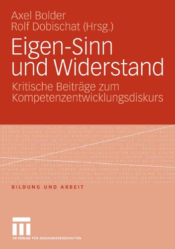 Eigen-Sinn und Widerstand: Kritische Beiträge zum Kompetenzentwicklungsdiskurs
