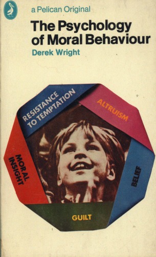 The Psychology of Moral Behaviour (Pelican)