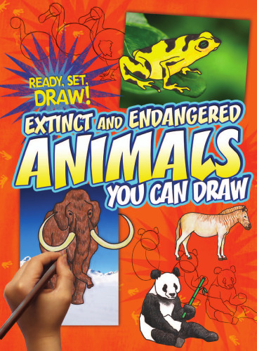 Extinct and Endangered Animals You Can Draw (Ready, Set, Draw!)