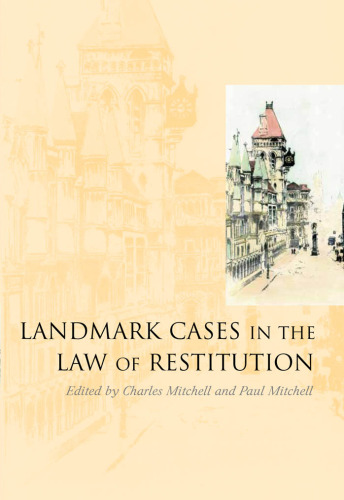 Landmark Cases in the Law of Restitution