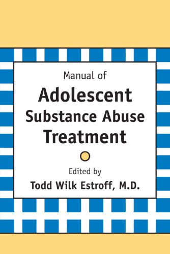 Manual of Adolescent Substance Abuse Treatment