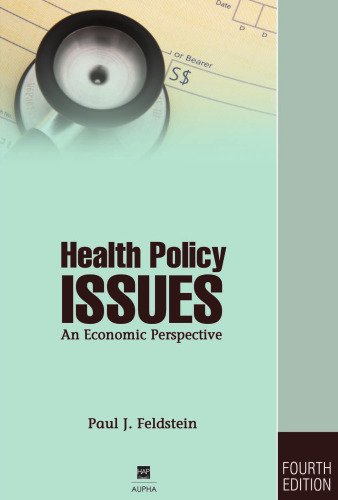 Health Policy Issues: An Economic Perspective, Fourth Edition