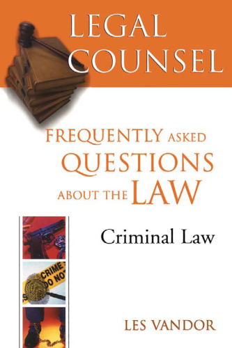 Legal Counsel: Criminal Law: Frequently Asked Questions about the Law