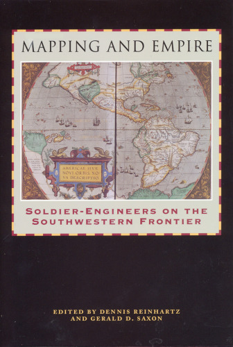 Mapping and Empire: Soldier-Engineers on the Southwestern Frontier