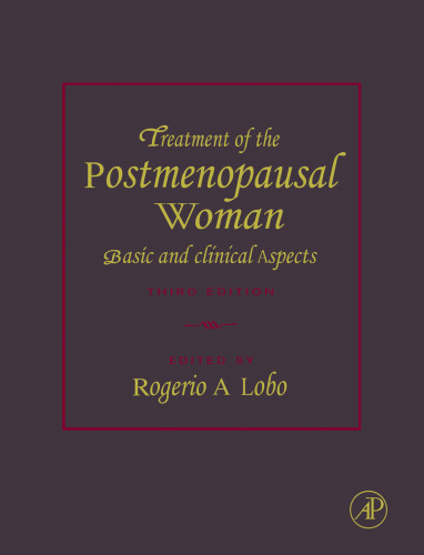 Treatment of the Postmenopausal Woman: Basic and Clinical Aspects, 3rd Edition
