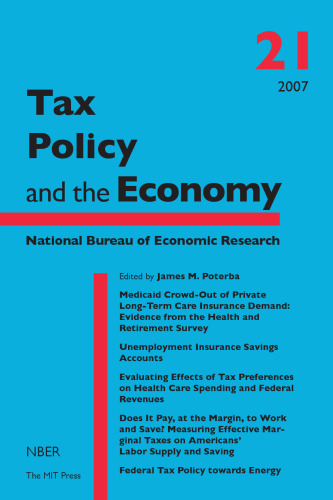 Tax Policy and the Economy, Vol. 21 (NBER Tax Policy and the Economy)