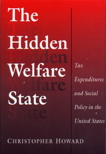 The Hidden Welfare State: Tax Expenditures and Social Policy in the United States