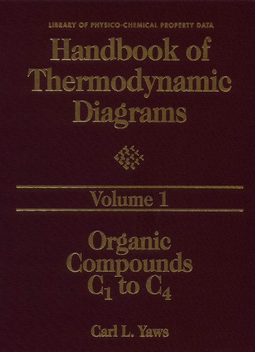 Handbook of Thermodynamic Diagrams, Volume 1 : Organic Compounds C1 to C4 (Library of Physico-Chemical Property Data)