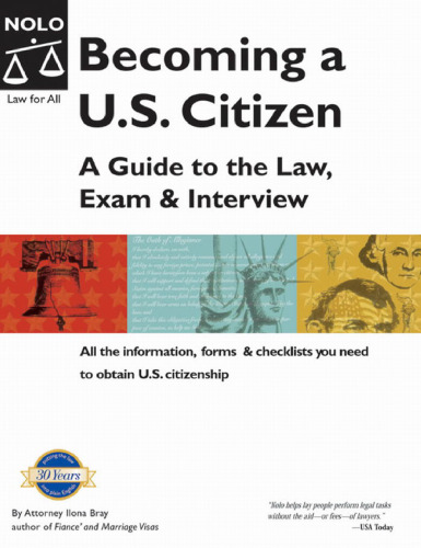 Becoming a U. S. Citizen: A Guide to the Law, Exam and Interview (Becoming a Us Citizen)