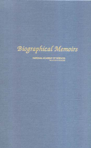 Biographical Memoirs: V. 91 (National Academy of Sciences: the National Academies)