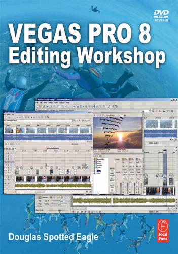Vegas Pro 8 Editing Workshop