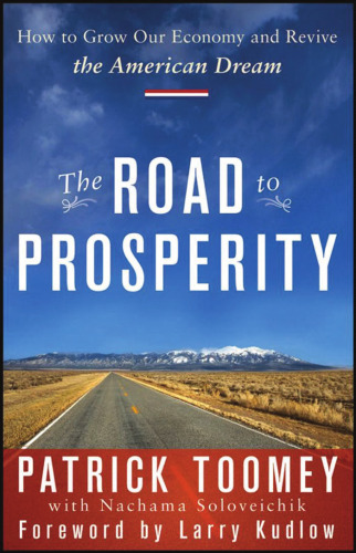 The Road to Prosperity: How to Grow Our Economy and Revive the American Dream