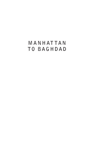 Manhattan to Baghdad: Dispatches from the Frontline in the War on Terrorism