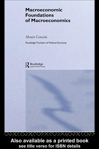 Macroeconomic Foundations of Macroeconomics (Routledge Frontiers of Political Economy)
